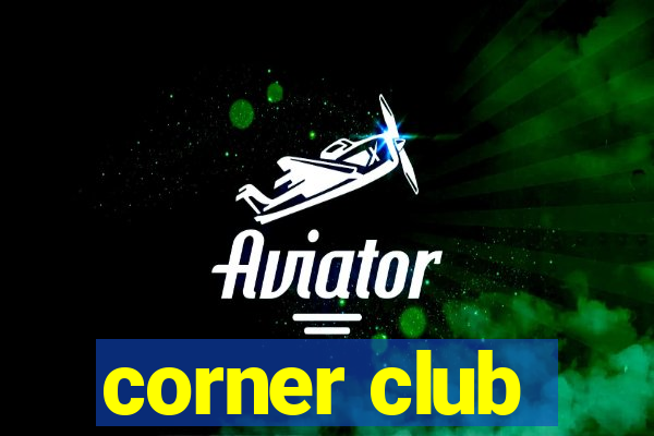 corner club